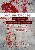Bedlam Battle: An Omnibus of the One Thousand Series (eBook, ePUB)