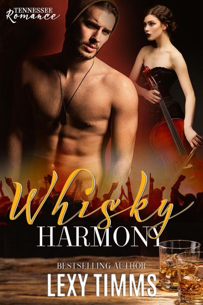 Whisky Harmony (Tennessee Romance, #3) (eBook, ePUB) Whisky Harmony (Tennessee Romance, #3) (eBook, ePUB)