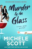 Murder by the Glass (A Wine Lover's Mystery, #2) (eBook, ePUB) Murder by the Glass (A Wine Lover's Mystery, #2) (eBook, ePUB)