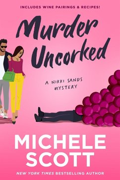 Murder Uncorked (A Wine Lover's Mystery, #1) (eBook, ePUB) - Scott, Michele