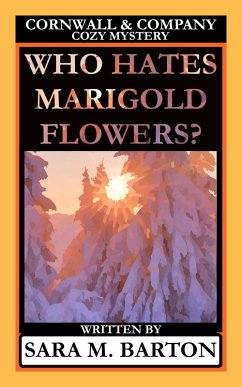 Who Hates Marigold Flowers? (A Cornwall & Company Mystery, #1) (eBook, ePUB) - Barton, Sara M.