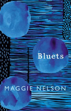 Bluets (eBook, ePUB) - Nelson, Maggie