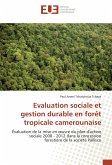 Evaluation sociale et gestion durable en forêt tropicale camerounaise
