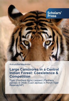 Large Carnivores in a Central Indian Forest: Coexistence & Competition - Majumder, Aniruddha