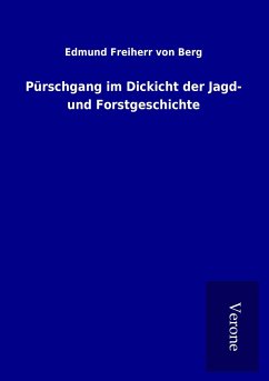 Pürschgang im Dickicht der Jagd- und Forstgeschichte