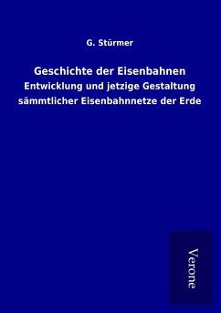 Geschichte der Eisenbahnen - Stürmer, G.