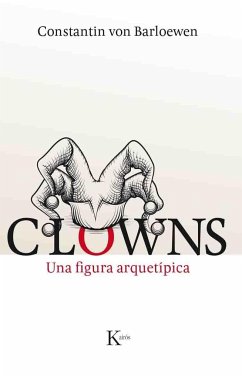 Clowns : una figura arquetípica - Barloewen, Constantin Von