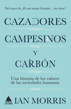 Cazadores, Campesinos Y Carbon - Morris, Ian