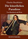Die künstlichen Paradiese Die künstlichen Paradiese