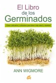 El libro de los germinados : cómo cultivarlos y utilizarlos para tener más salud y vitalidad