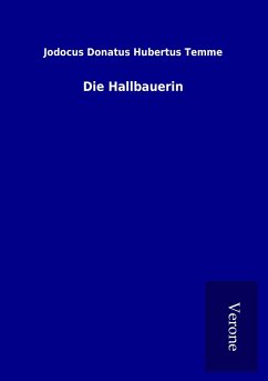 Die Hallbauerin - Temme, Jodocus Donatus Hubertus