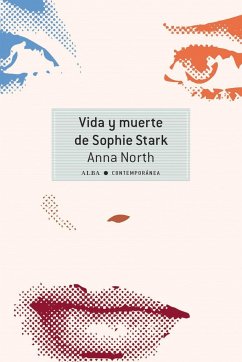 Vida y muerte de Sophie Stark - North, Anna