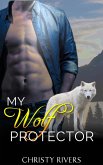 My Wolf Protector (Shifters Ranch BBW Paranormal Romance, #2) (eBook, ePUB)