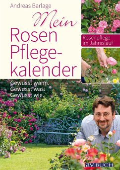 Mein Rosenpflegekalender (eBook, ePUB) - Barlage, Andreas