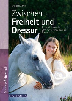 Zwischen Freiheit und Dressur (eBook, ePUB) - Tillisch, Karin