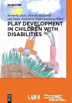 Play development in children with disabilties - Besio, Serenella;Bulgarelli, Daniela;Stancheva-Popkostadinova, Vaska