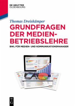 Grundfragen der Medienbetriebslehre - Dreiskämper, Thomas