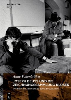 Joseph Beuys und die Zeichnungssammlung Klüser - Vollenbröker, Anne