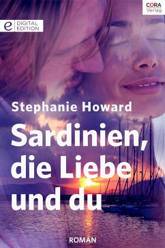 Sardinien, die Liebe und du (eBook, ePUB) - Howard, Stephanie