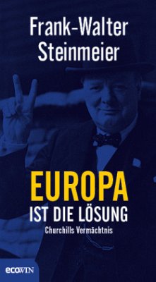 Europa ist die Lösung - Steinmeier, Frank-Walter
