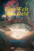 Eine Welt ohne Geld (eBook, ePUB)