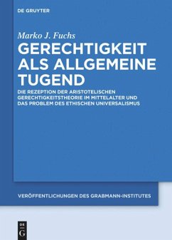 Gerechtigkeit als allgemeine Tugend - Fuchs, Marko J.