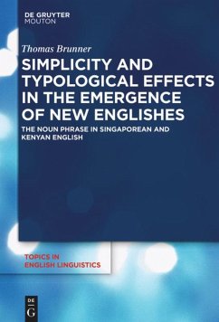 Simplicity and Typological Effects in the Emergence of New Englishes - Brunner, Thomas