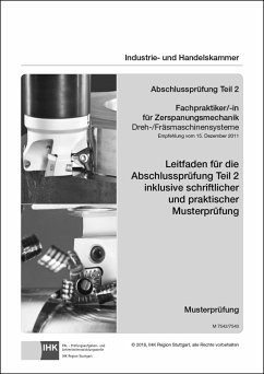 Cover Leitfaden für die Abschlussprüfung Teil 2 inklusive schriftlicher und praktischer Musterprüfung Fachpraktiker/-in für Zerspanungsmechanik Dreh-/Fräsmaschinensysteme (7540)