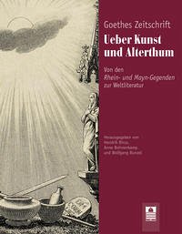 Goethes Zeitschrift Ueber Kunst und Alterthum