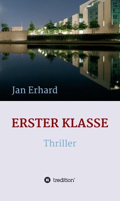 Erster Klasse (eBook, ePUB) - Erhard, Jan
