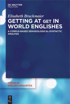 Getting at GET in World Englishes - Bruckmaier, Elisabeth