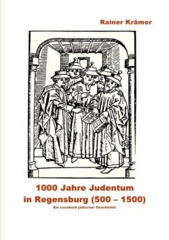 1000 Jahre Judentum in Regensburg (500-1500) - Krämer, Rainer