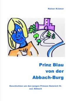 Prinz Blau von der Abbach-Burg - Krämer, Rainer