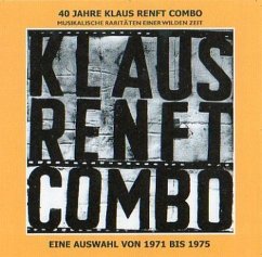 40 Jahre Klaus Renft Combo.Musikalische Raritäten - Renft,Klaus
