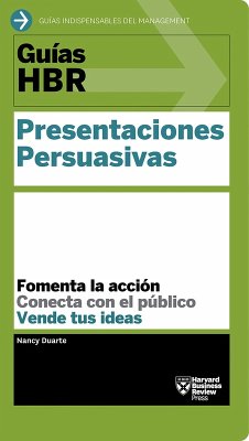 Guía HBR: Presentaciones Persuasivas (eBook, ePUB) - Duarte, Nancy; Harvard Business Review