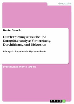 Durchströmungsversuche und Korngrößenanalyse. Vorbereitung, Durchführung und Diskussion (eBook, ePUB) - Slowik, Daniel