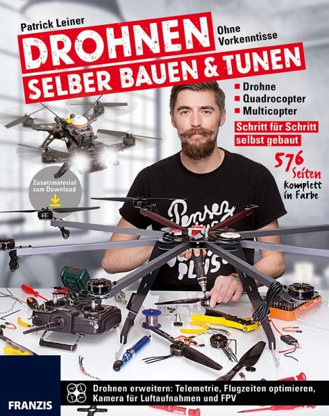 Drohnen selber bauen & tunen (eBook, PDF) von Patrick Leiner - Portofrei  bei bücher.de