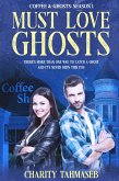 Must Love Ghosts: Coffee and Ghosts 1 (eBook, ePUB)