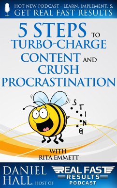 Cover 5 Steps to Turbo-Charge Content Production and Crush Procrastination (Real Fast Results, #6) (eBook, ePUB)