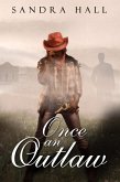 Once An Outlaw (The Outlaw series, #1) (eBook, ePUB)