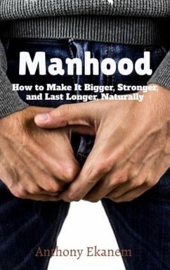 Manhood (eBook, ePUB) - Ekanem, Anthony