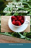 Detoxify Your Body for Healthy Living (eBook, ePUB)