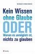 Kein Wissen ohne Glaube (eBook, ePUB) - Bild 1