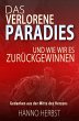 Das verlorene Paradies - und wie wir es... - Bild 1