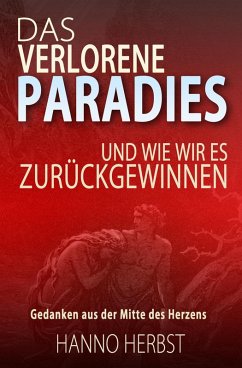 Das verlorene Paradies - und wie wir es zurückgewinnen (eBook, ePUB) - Herbst, Hanno