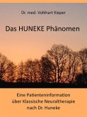 Das HUNEKE Phänomen - Eine Patienteninformation über Klassische Neuraltherapie nach Dr. HUNEKE (eBook, ePUB)