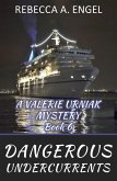 Dangerous Undercurrents (A Valerie Urniak Mystery, #6) (eBook, ePUB)