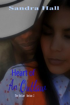 Heart Of An Outlaw (The Outlaw series, #2) (eBook, ePUB) - Hall, Sandra