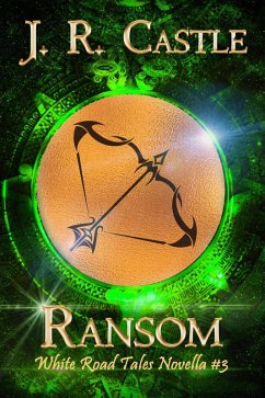 Ransom (White Road Tales, #3) (eBook, ePUB) - Castle, J. R.