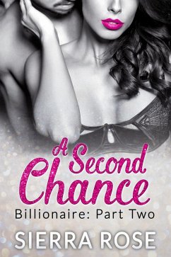 A Second Chance - Billionaire (Troubled Heart of the Billionaire, #2) (eBook, ePUB) - Rose, Sierra